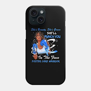 Punch You in the Face FOSTER CARE WARRIOR Phone Case