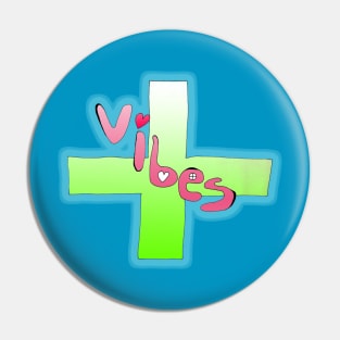 Positive Vibes Pin