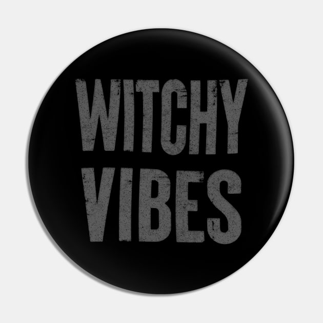 Witchy Vibes / Faded Typography Design Pin by DankFutura