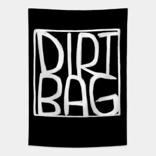 Dirt Bag, Text Box, Dirtbag Tapestry