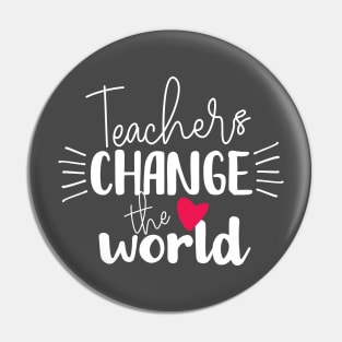 Teachers Change the World Pin