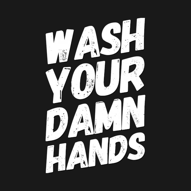 Wash your damn hands by Coolsville