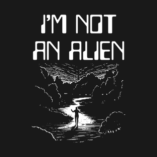 linocut style i'm not an alien T-Shirt