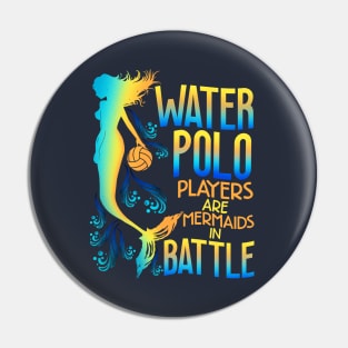 Water Polo Players Are Mermaids In Battle Pin