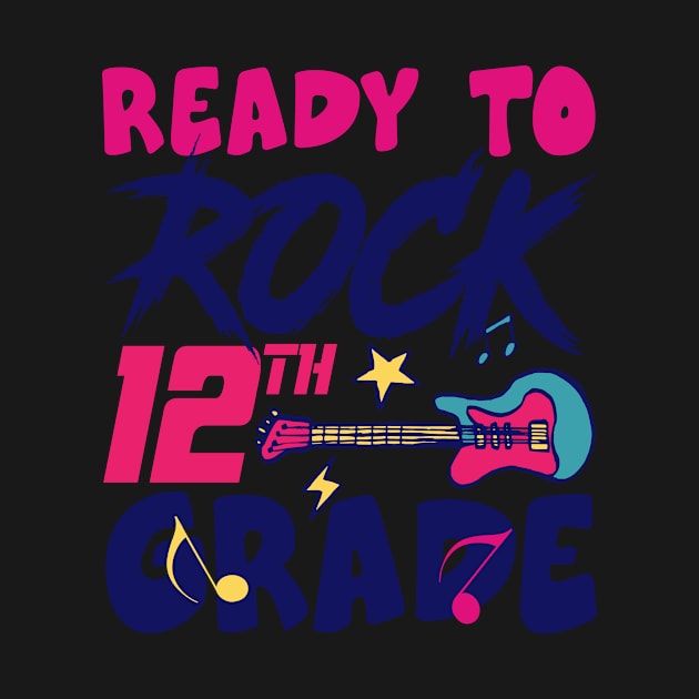 Ready To Rock 12th Grade Back To School by Salimkaxdew