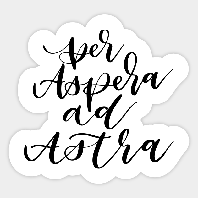 Per Aspera ad Astra Latin Sticker TeePublic