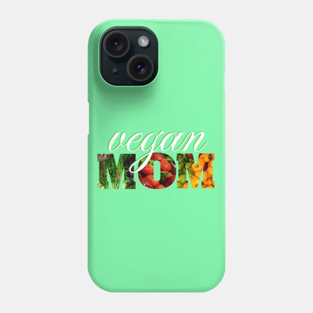 Vegan Mom Phone Case by Cosmic Dust Art