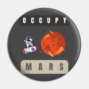 Occupy Mars Pin