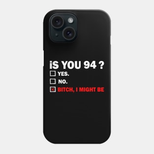 ninety-four 94 Years Old Birthday 94th Phone Case