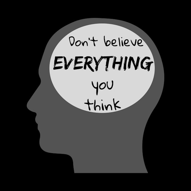 Don't Believe Everything You Think by reification