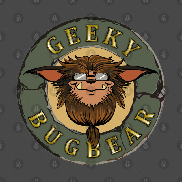 Geeky Bugbear Motto by GeekyBugbear