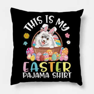 American Eskimo Dog And Eggs Basket This Is My Easter Pajama Pillow