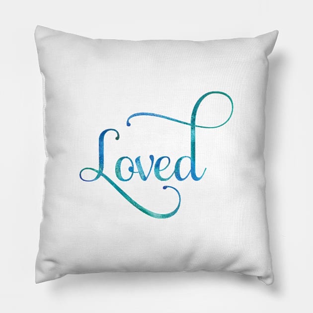 Loved Pillow by RosanneCreates