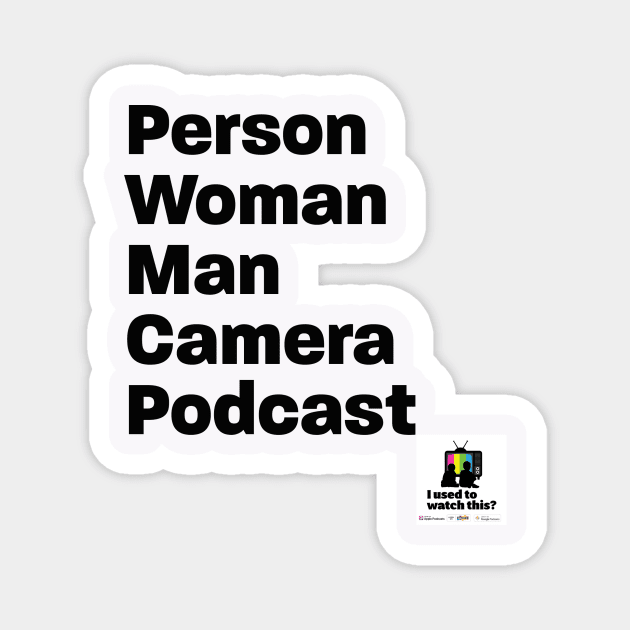 person woman man camera podcast Magnet by IUsedtoWatchThis