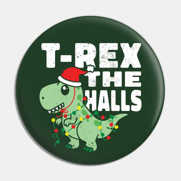 T-Rex The Halls Funny Christmas Dinosaur Pin by Wasabi Snake