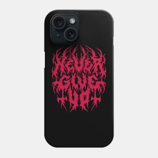 Never Give Up - Grunge Aesthetic - 90s Black Metal Phone Case