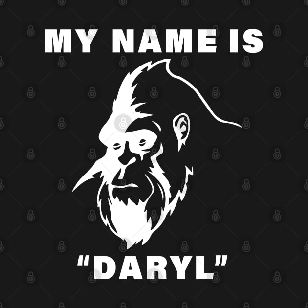 My Name Is "Daryl" by RKP'sTees