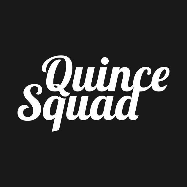 Classy Quince Squad - Quinceanera - T-Shirt | TeePublic