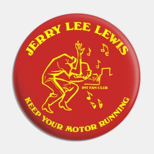 Jerry Lee Lewis - Keep Your Motor Running Pin