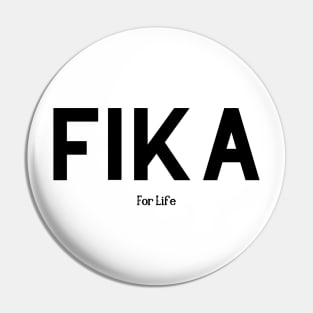 Fika for life - Swedish Coffee Pin