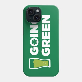 Going Green (St Paddys Day) Phone Case