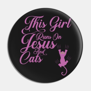 This Girl Runs On Jesus And Cats print Christian Gift Pin