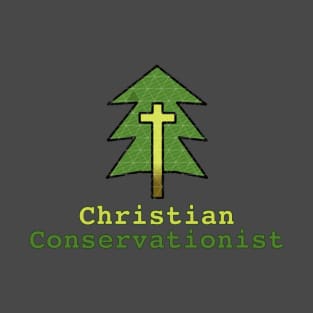 Christian Conservationist Gospel Evergreen w/ Cross T-Shirt