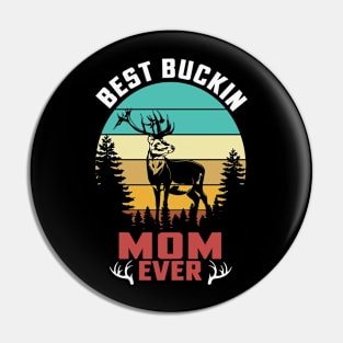 Best buckin mom ever Pin