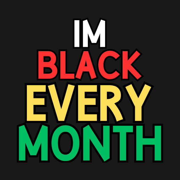 Im black every month, africa by T-SHIRT-2020