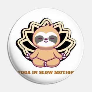 Yoga in slow motion - funny kawaii style sloth yoga Pin