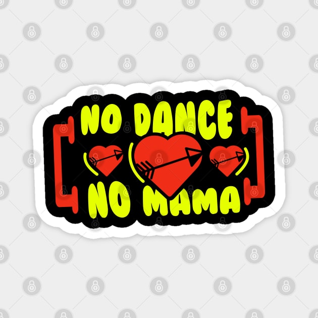 No Drama Dance Mama Dancing Aerobics Ballet Music Magnet by Schimmi