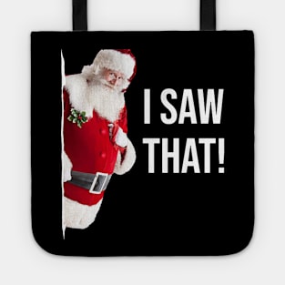 I Saw That Santa Tote