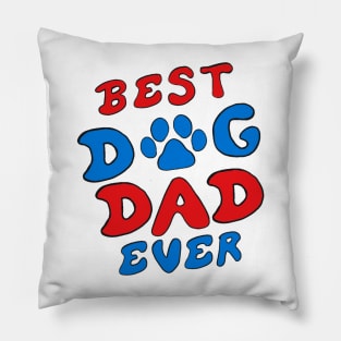 Best Dog Dad Ever Pillow