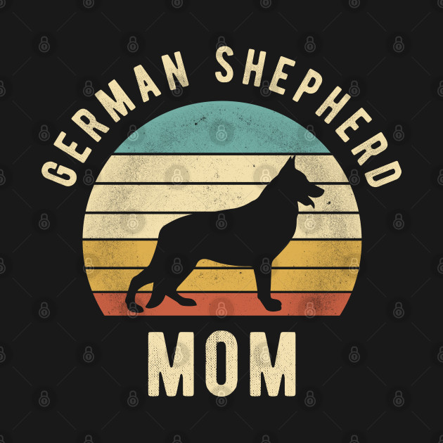 Discover German Shepherd Mom Retro - Cool Funny Dog Mom Gift - German Shepherd - T-Shirt