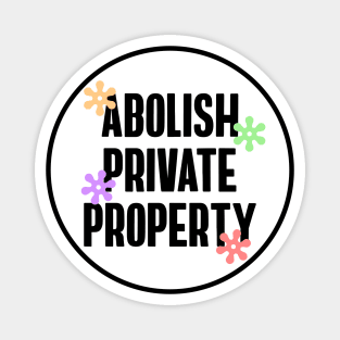 Abolish Private Property Magnet