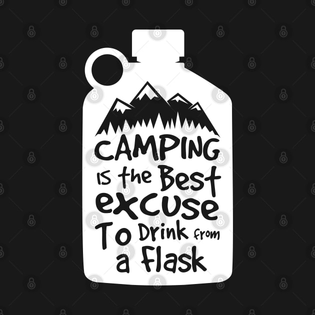 Camping is the best excuse to drink from a flask by Scofano