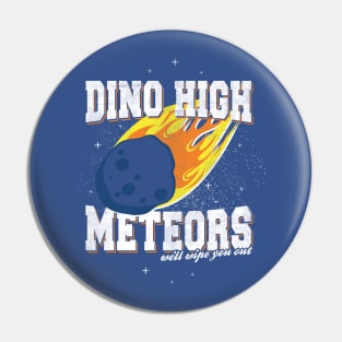 Dino High Meteors Pin