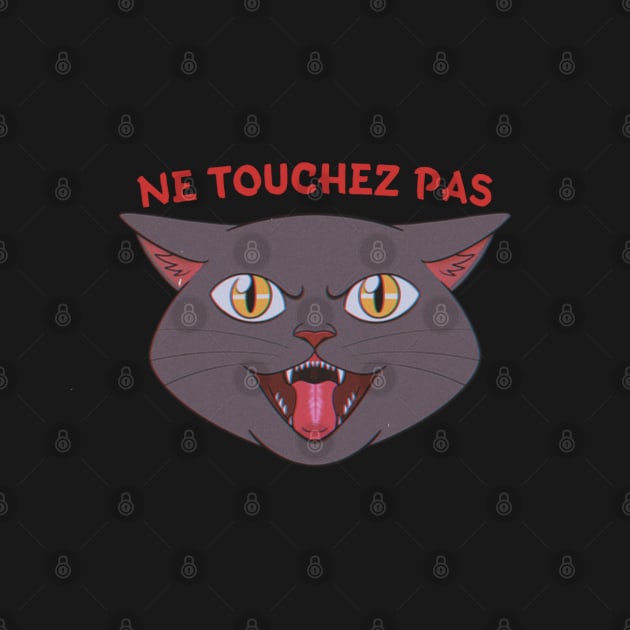 Don't Touch My Cat by Meowlentine