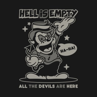 Hell is empty T-Shirt