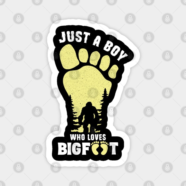 Just a Boy Who Loves Bigfoot Magnet by The WYLD Tribe