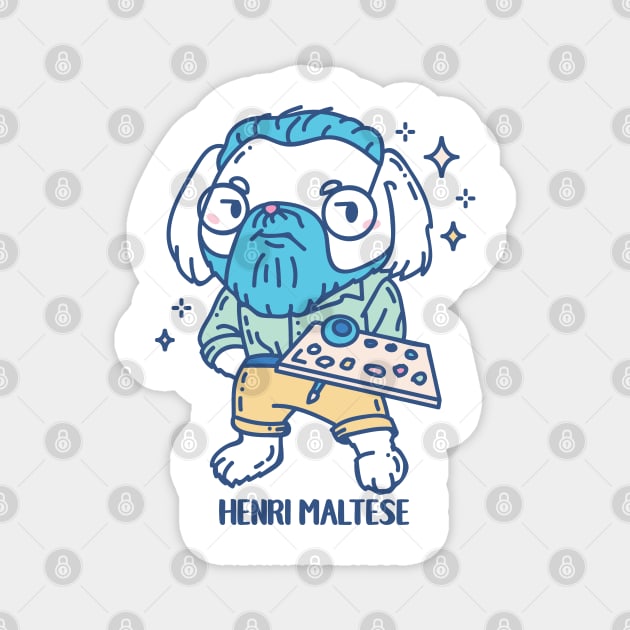 Henri Maltese Funny Artist Animal pun Magnet by SPIRIMAL