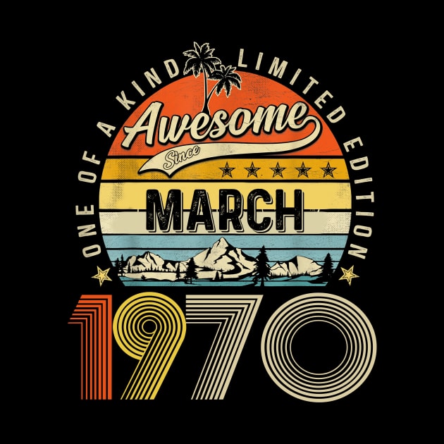 Awesome Since March 1970 Vintage 53rd Birthday by Ripke Jesus