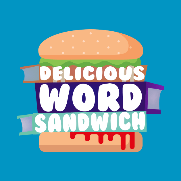 Delicious Word Sandwich Logo by That's Not Canon Productions