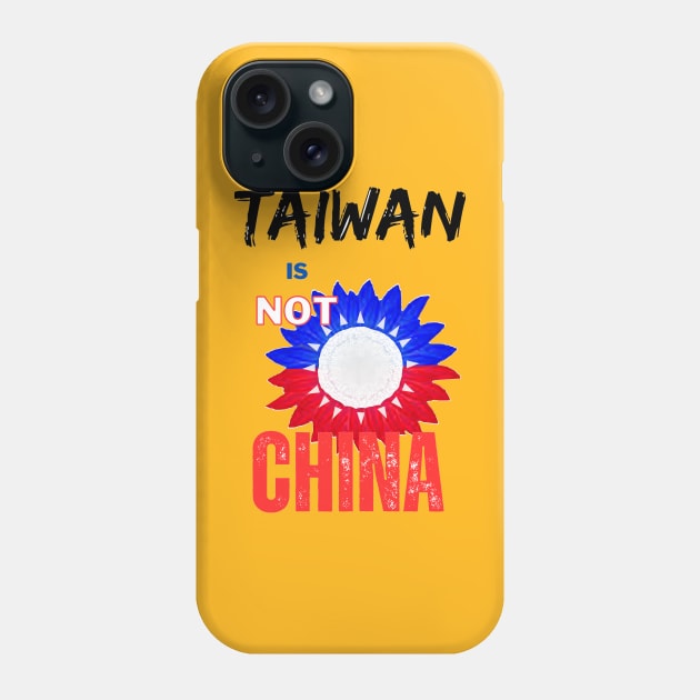 Tiawan is not China - Sunflower of Taiwanese independence Phone Case by Trippy Critters