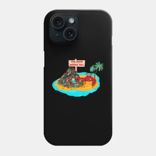 Stop plastic pollution here. Phone Case