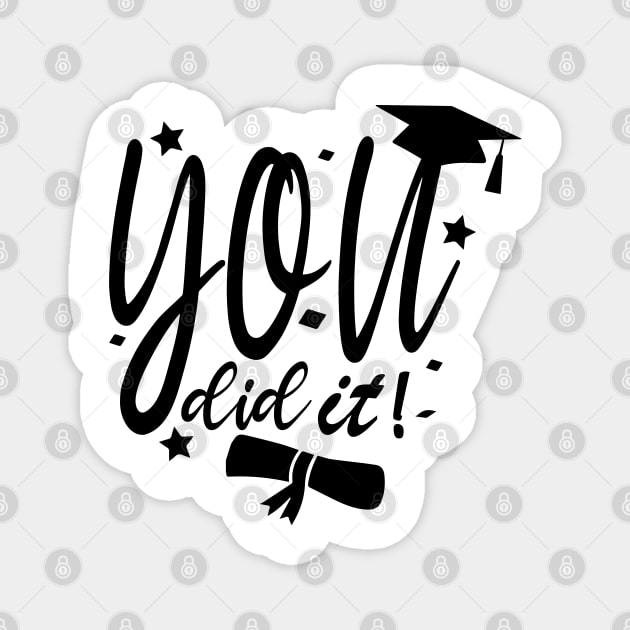 You Did It , Clever, Proud, Congrats, Well Done ,graduation Magnet by MyArtCornerShop