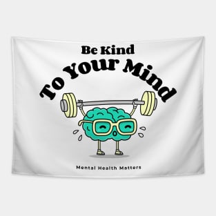 Be Kind To Your Mind Tapestry