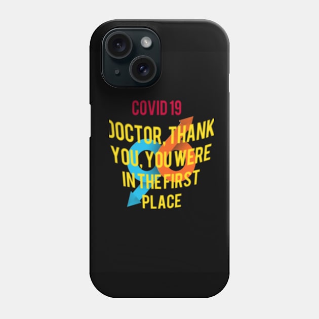 Doctor, thank you, you were in the first place Phone Case by Morocco