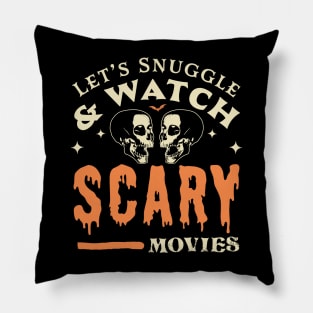 Let's Snuggle and Watch Scary Movies - Funny Halloween Skull Pillow