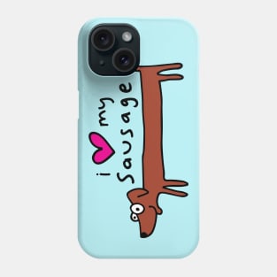 I love my sausage dog Phone Case